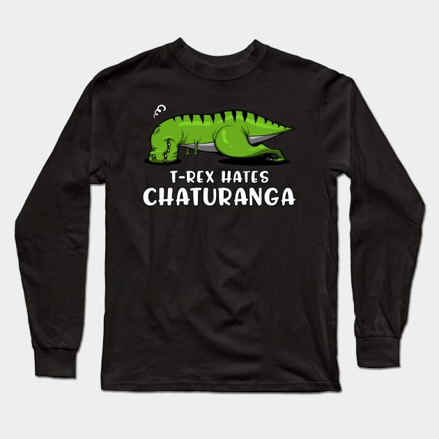 T-Rex Hates Chaturanga Yoga Long Sleeve T-Shirt by underheaven